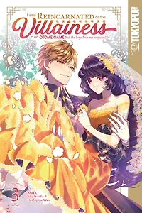 I Was Reincarnated as the Villainess an Otome Game but Boys Love Me Anyway!, Volume 3