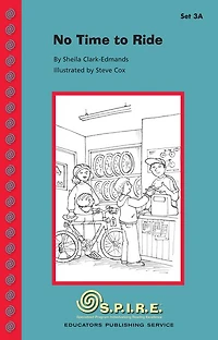 SPIRE Decodable Readers, Set 3A: No Time to Ride