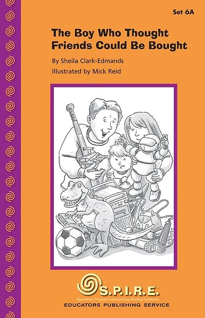SPIRE Decodable Readers, Set 6A: The Boy Who Thought Friends Could Be Bought
