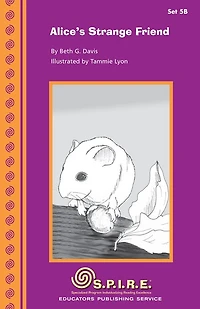 SPIRE Decodable Readers, Set 5B: Alice's Strange Friend