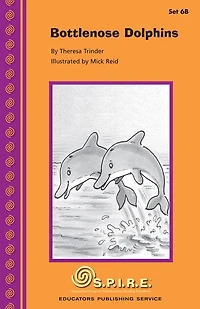 SPIRE Decodable Readers, Set 6B: Bottlenose Dolphins