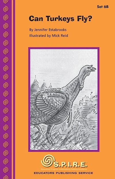 SPIRE Decodable Readers, Set 6B: Can Turkeys Fly?