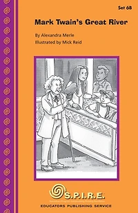 SPIRE Decodable Readers, Set 6B: Mark Twain's Great River