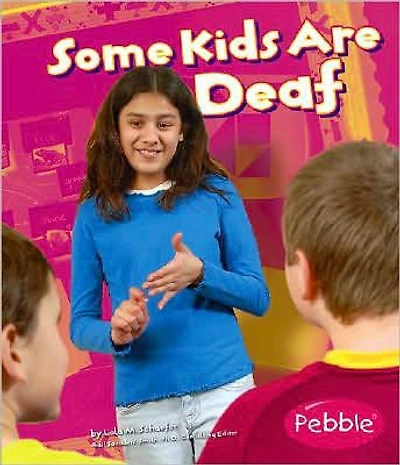 Some Kids Are Deaf: Revised Edition
