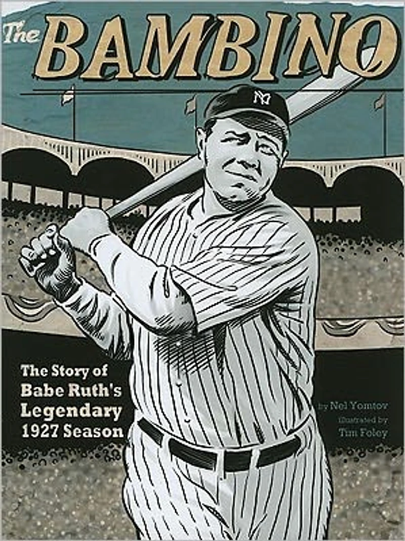 The Bambino: Story of Babe Ruth's Legendary 1927 Season
