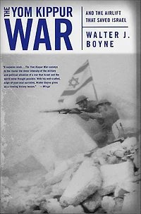 the Yom Kippur War: And Airlift Strike That Saved Israel