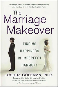 The Marriage Makeover: Finding Happiness Imperfect Harmony