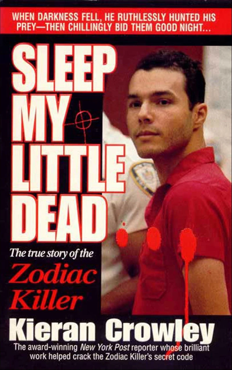 Sleep My Little Dead: the True Story of Zodiac Killer