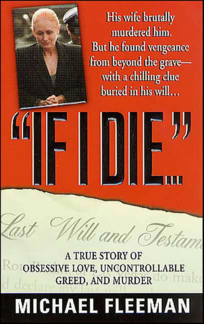 If I Die...: A True Story of Obsessive Love, Uncontrollable Greed, and Murder
