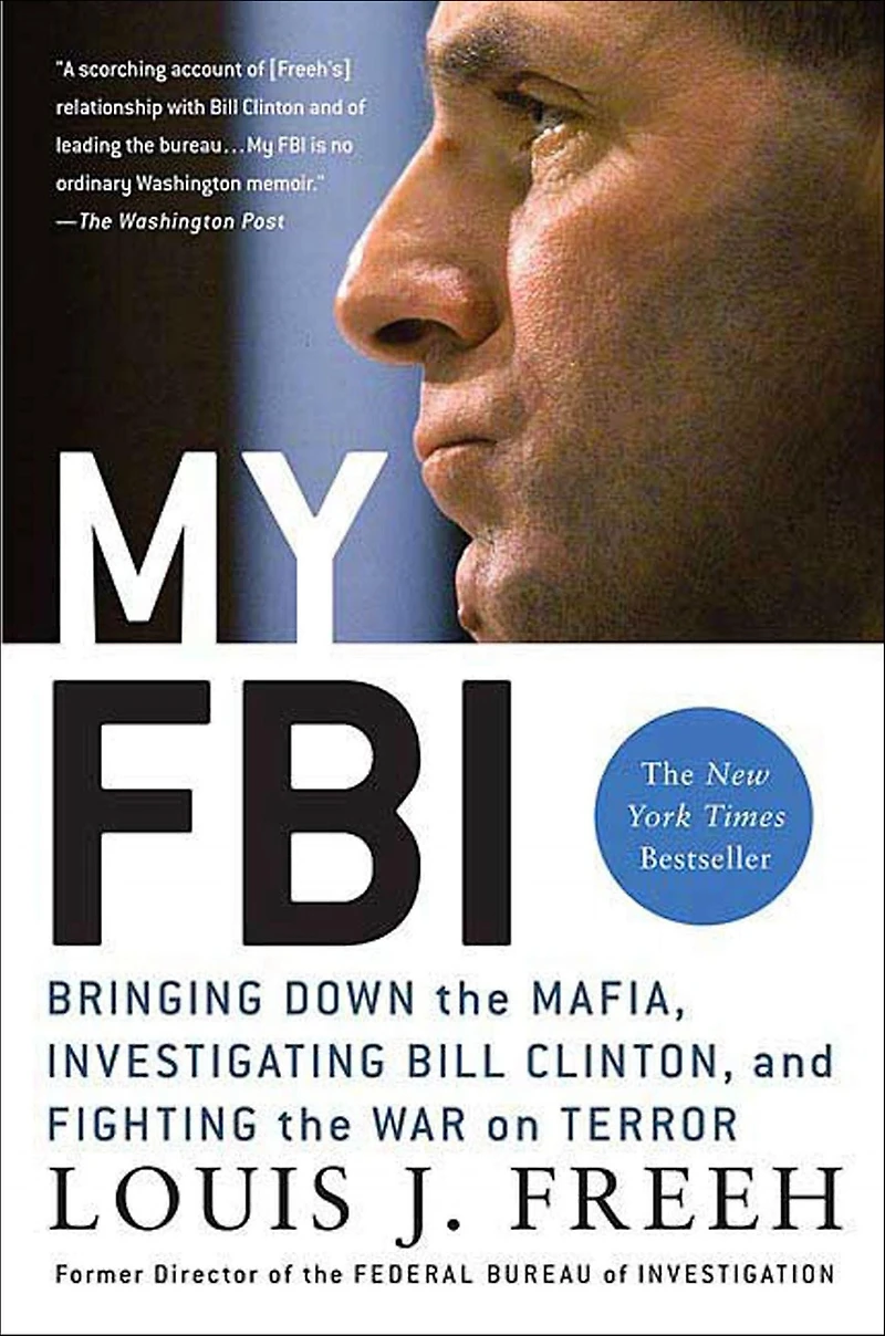 My FBI: Bringing Down the Mafia, Investigating Bill Clinton, and Fighting War on Terror