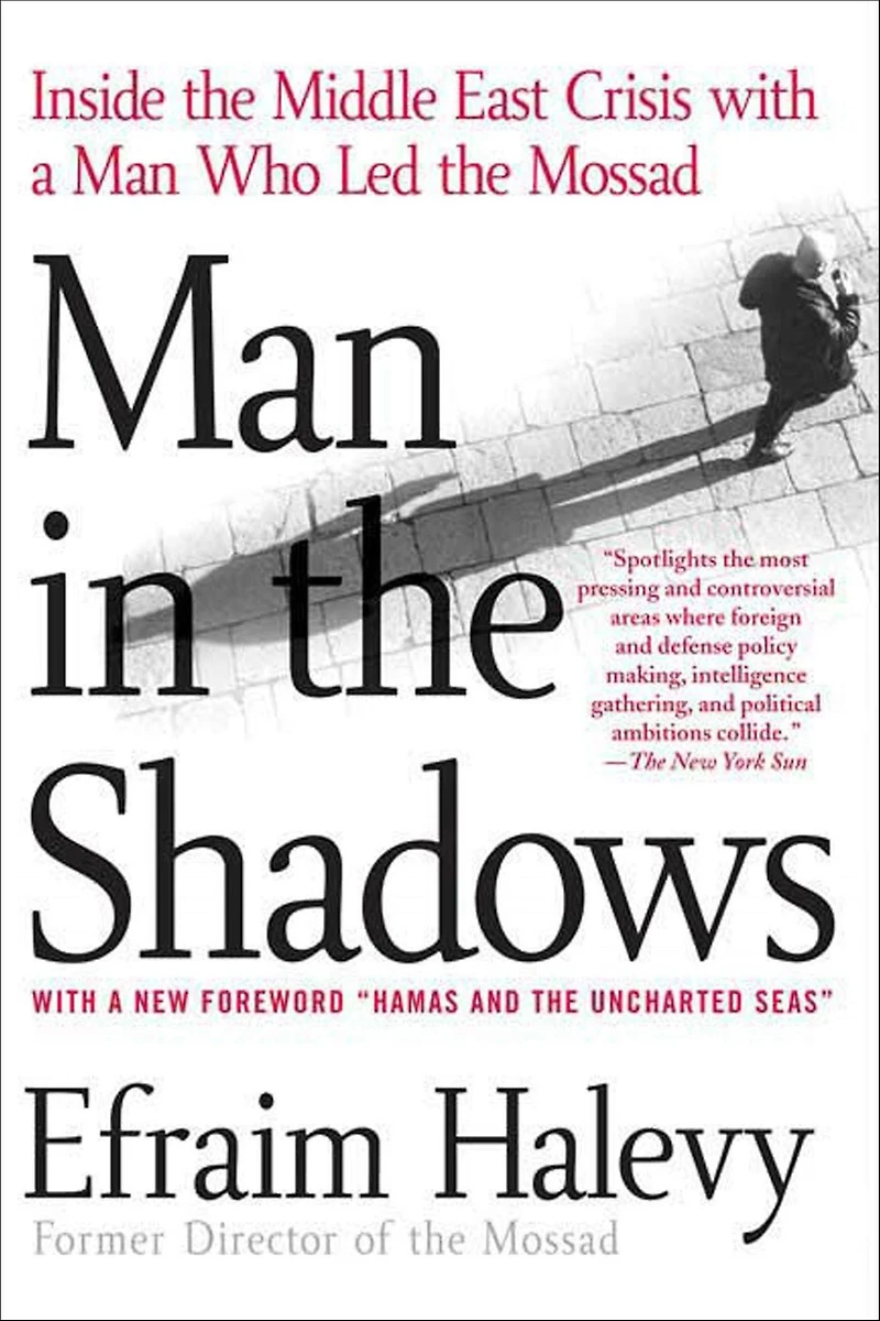 Man the Shadows: Inside Middle East Crisis with a Who Led Mossad