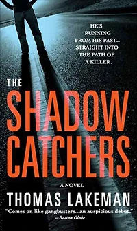 The Shadow Catchers: A Novel