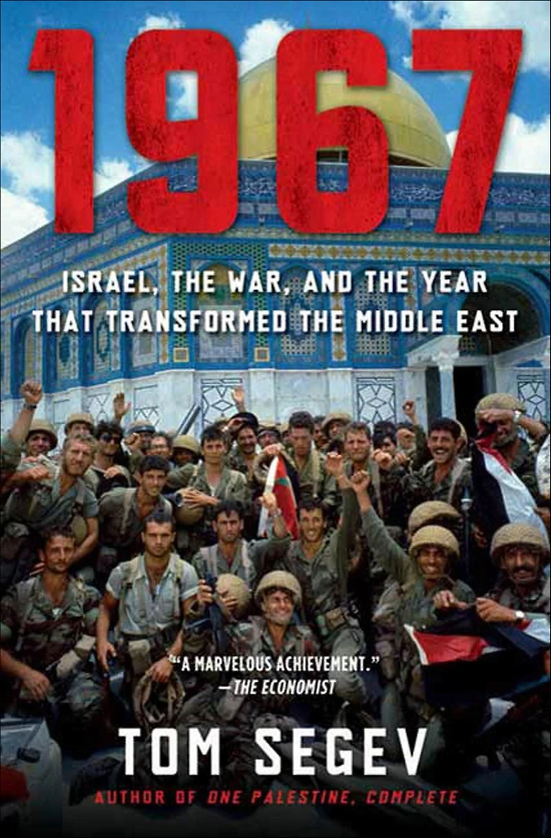 1967: Israel, the War, and Year That Transformed Middle East