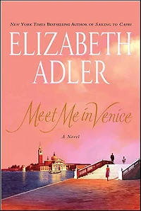 Meet Me Venice: A Novel