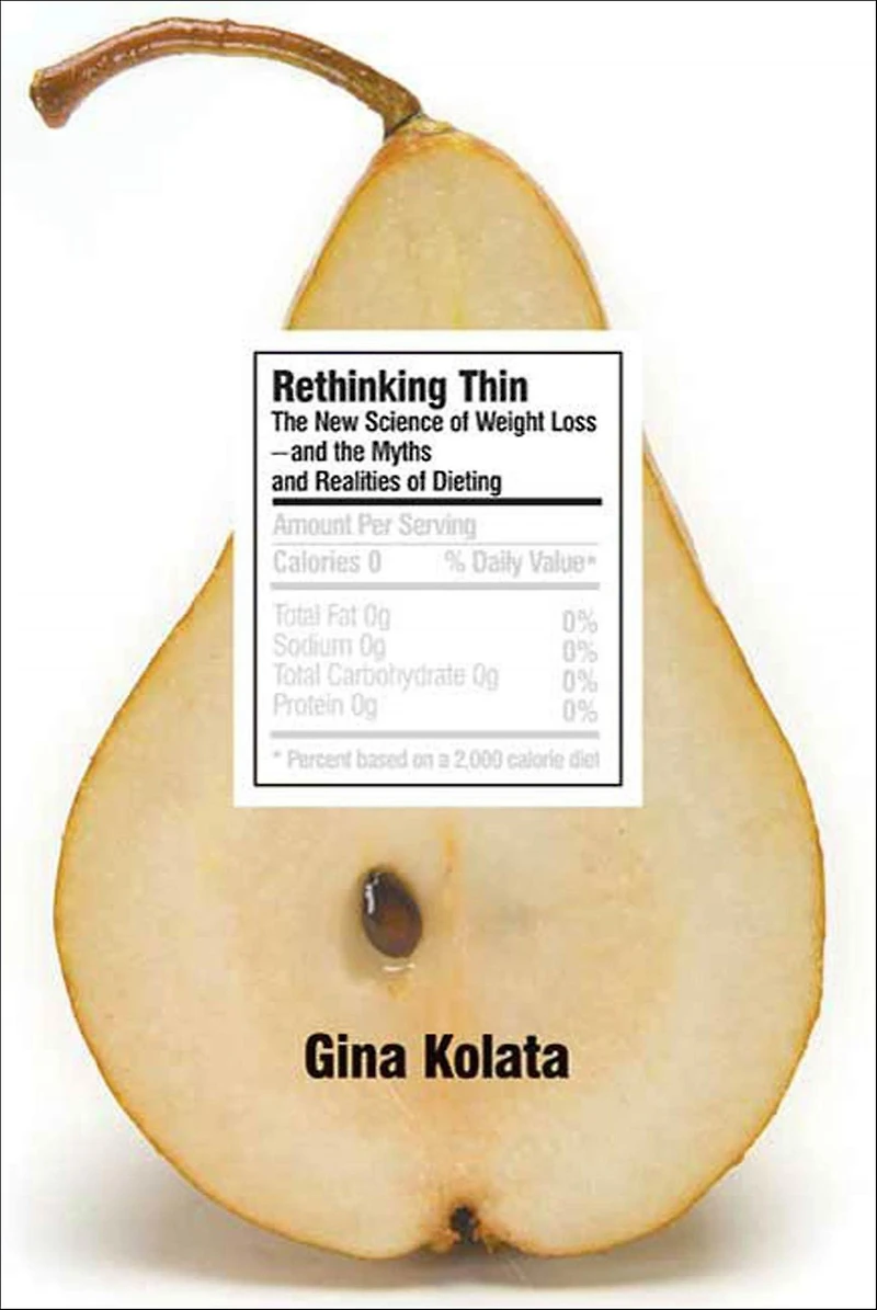 Rethinking Thin: the New Science of Weight Loss---And Myths and Realities Dieting