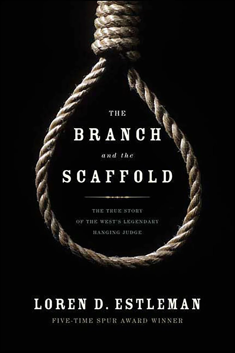 the Branch and Scaffold: A Novel of Judge Parker