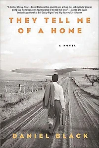 They Tell Me of A Home: Novel