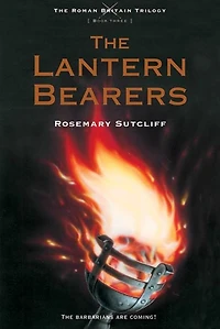 The Lantern Bearers (Roman Britain Trilogy Series #3)