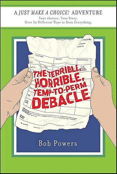 the Terrible, Horrible, Temp-to-Perm Debacle: Book Two Just Make a Choice! Series