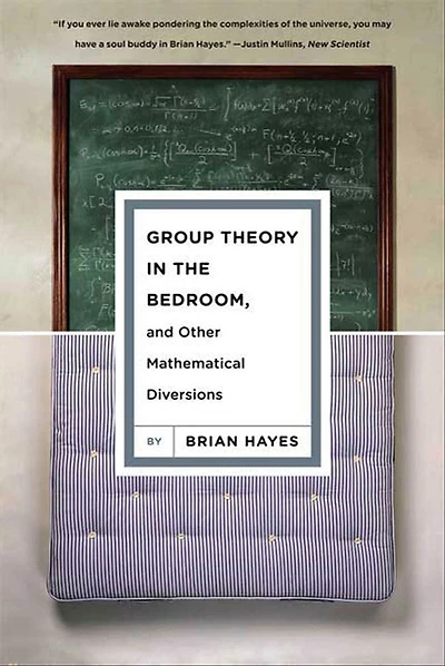 Group Theory the Bedroom, and Other Mathematical Diversions