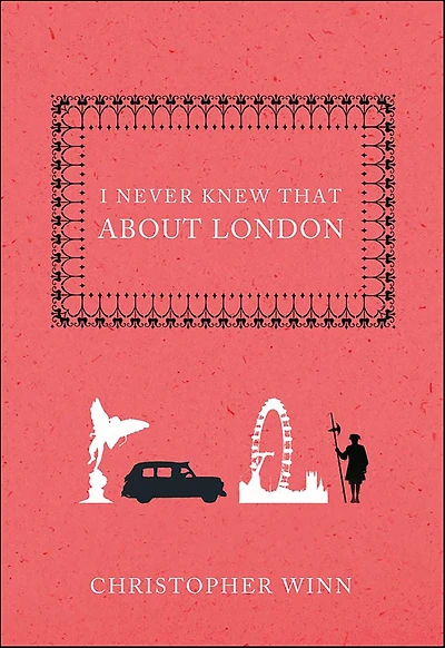 I Never Knew That About London