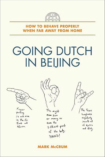 Going Dutch in Beijing: How to Behave Properly When Far Away from Home