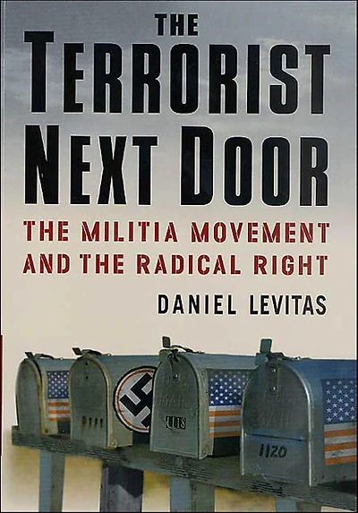 the Terrorist Next Door: Militia Movement and Radical Right