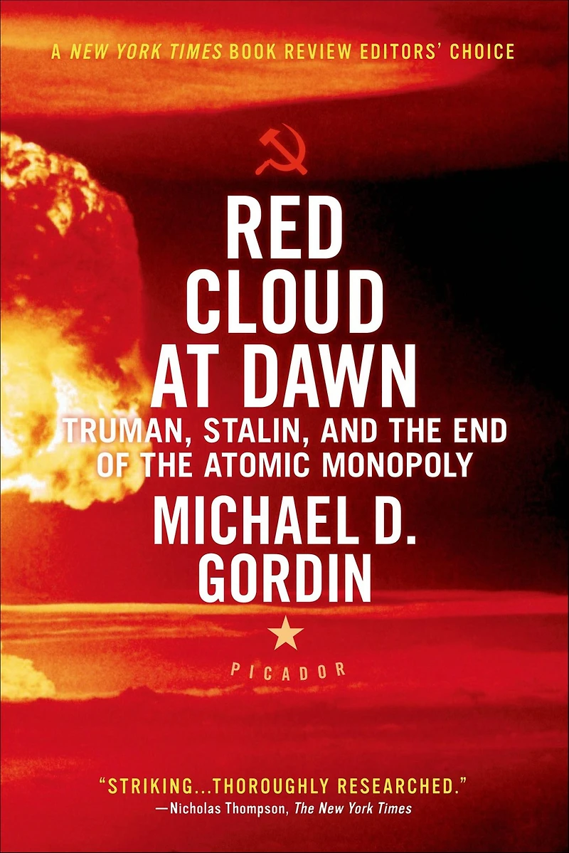 Red Cloud at Dawn: Truman, Stalin, and the End of Atomic Monopoly