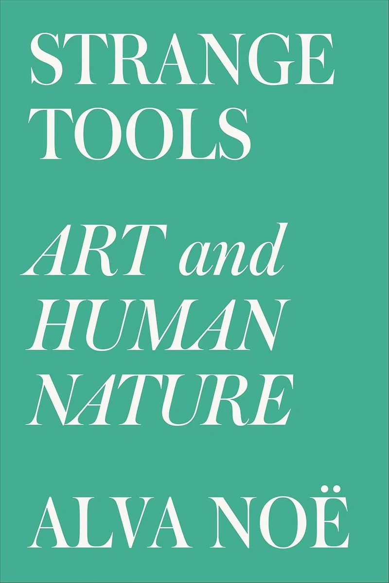 Strange Tools: Art and Human Nature