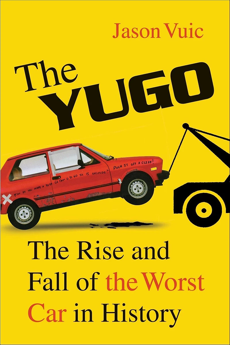 the Yugo: Rise and Fall of Worst Car History