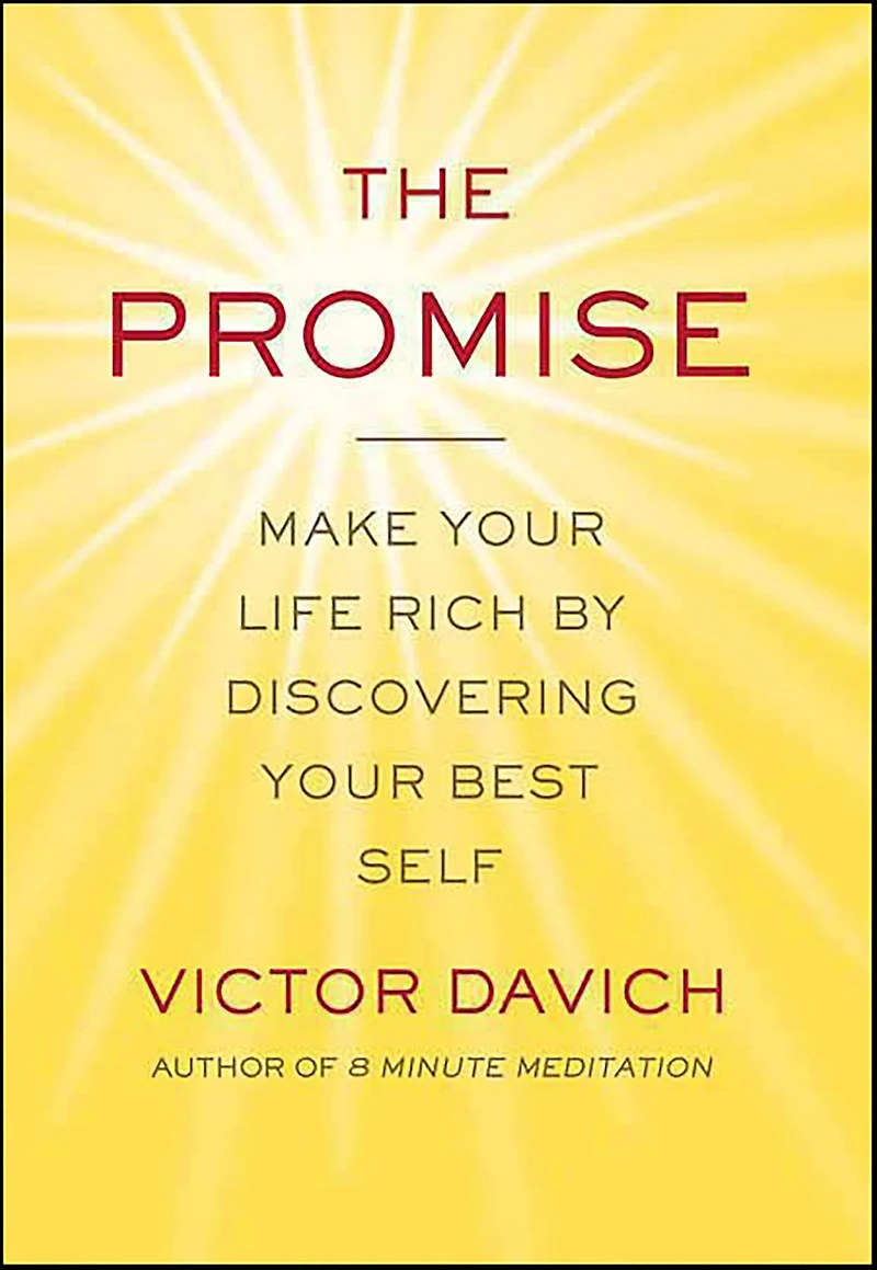 The Promise: Make Your Life Rich by Discovering Best Self