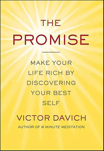 The Promise: Make Your Life Rich by Discovering Best Self