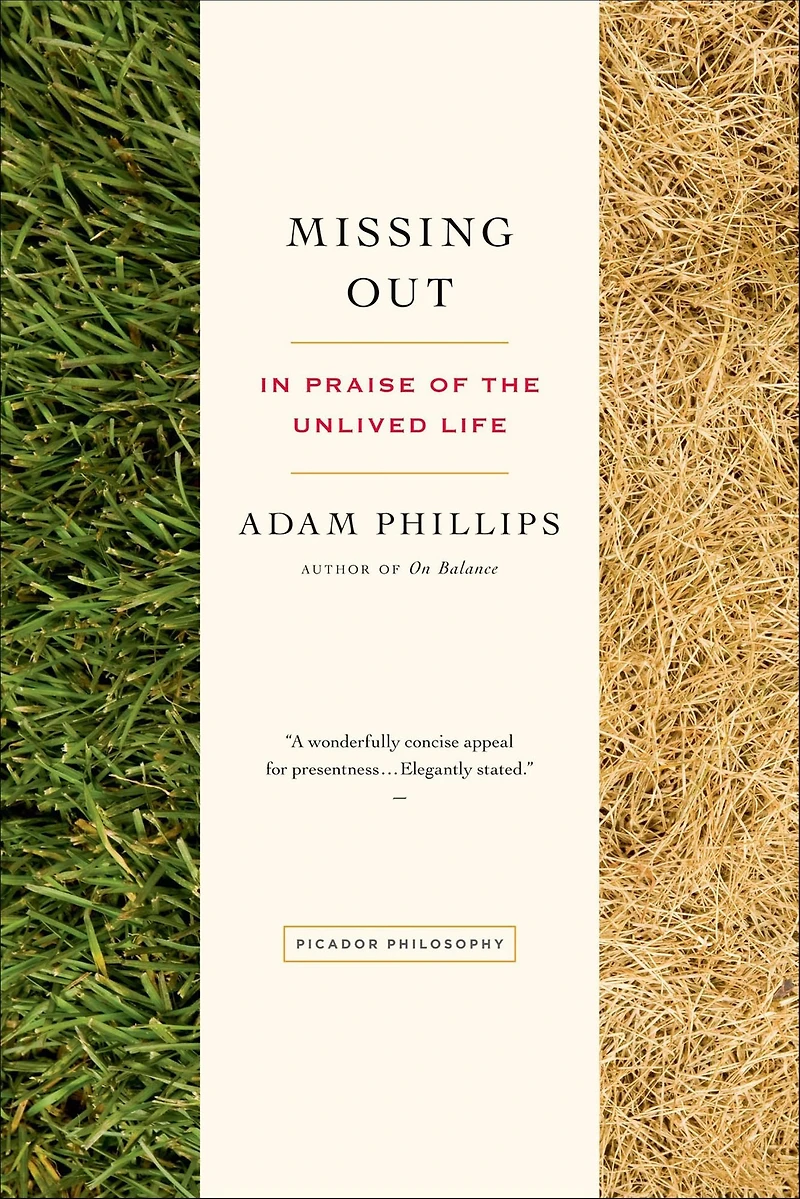 Missing Out: Praise of the Unlived Life