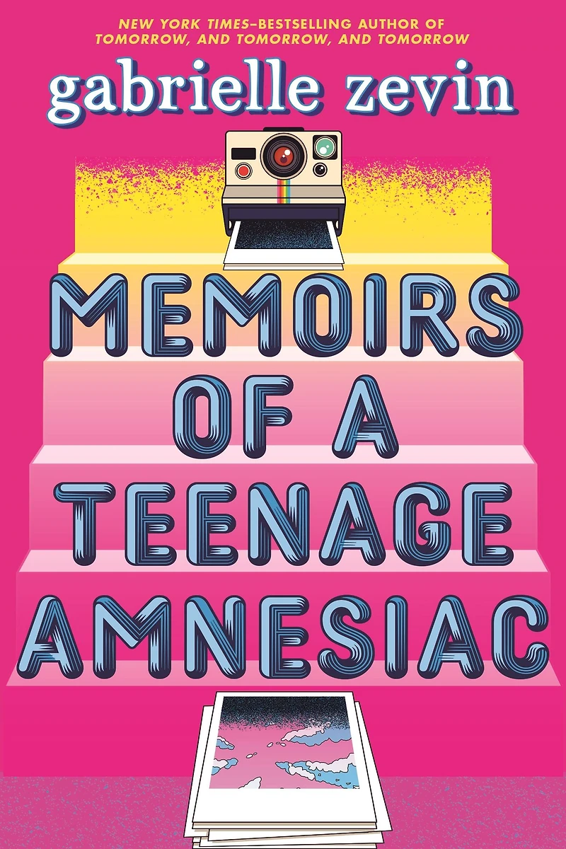 Memoirs of A Teenage Amnesiac: Novel