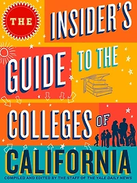 The Insider's Guide to the Colleges of California