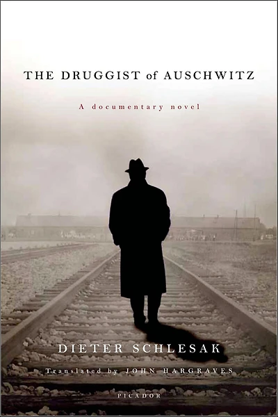 The Druggist of Auschwitz: A Documentary Novel