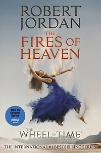 The Fires of Heaven (The Wheel Time Series #5)