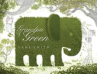 Grandpa Green (Caldecott Honor Book)