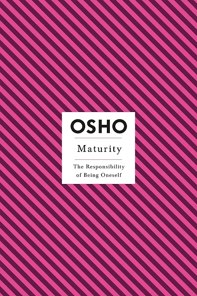 Maturity: The Responsibility of Being Oneself