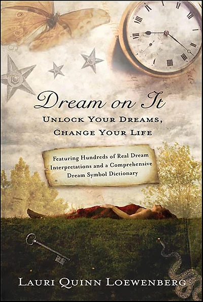 Dream on It: Unlock Your Dreams, Change Life