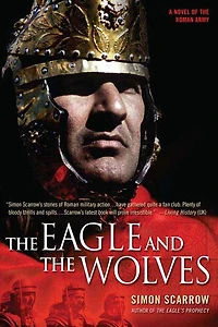the Eagle and Wolves: A Novel of Roman Army