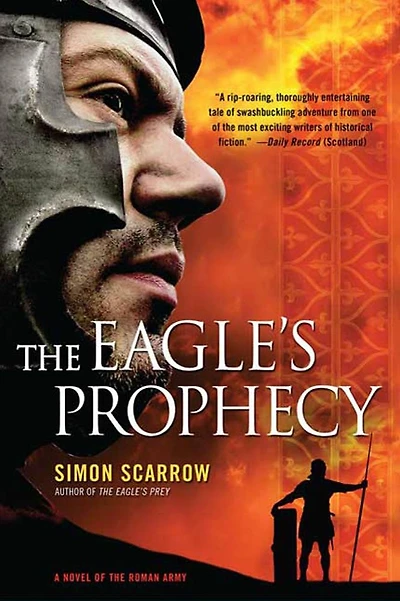 the Eagle's Prophecy: A Novel of Roman Army