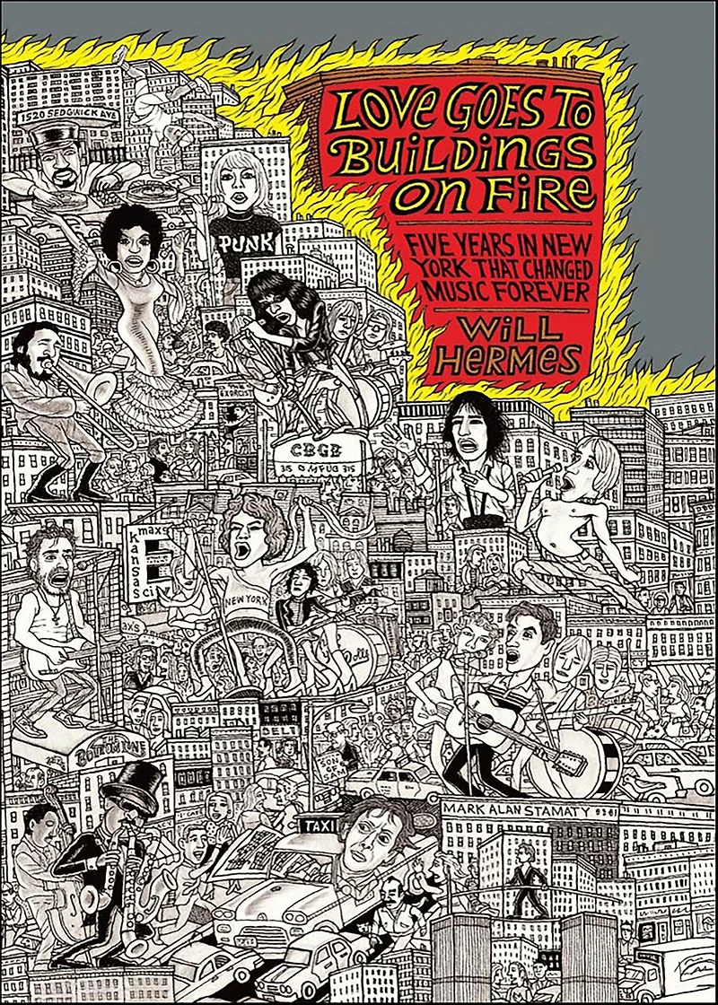 Love Goes to Buildings on Fire: Five Years New York That Changed Music Forever