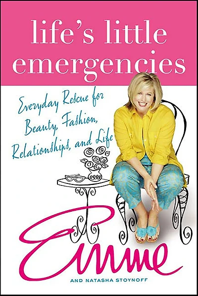Life's Little Emergencies: Everyday Rescue for Beauty, Fashion, Relationships, and Life