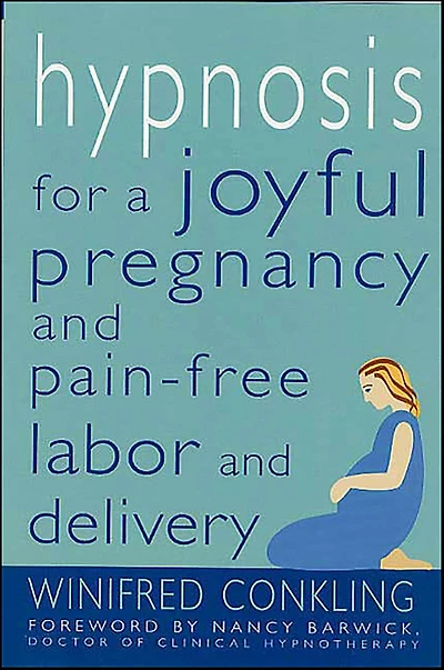 Hypnosis for a Joyful Pregnancy and Pain-Free Labor Delivery