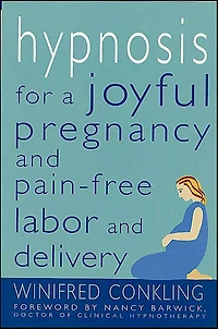 Hypnosis for a Joyful Pregnancy and Pain-Free Labor Delivery