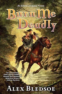 Burn Me Deadly: An Eddie LaCrosse Novel