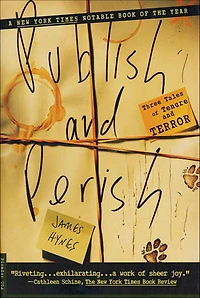 Publish and Perish: Three Tales of Tenure Terror