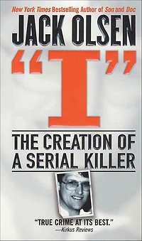 I: The Creation of a Serial Killer: Killer