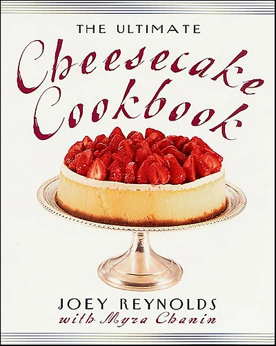 The Ultimate Cheesecake Cookbook